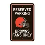 Fan Mats Cleveland Browns Team Color Reserved Parking Sign Decor 18In. X 11.5In. Lightweight